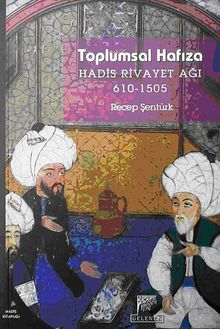 Toplumsal Hafıza / Hadis Rivayet Ağı (5-B-8)