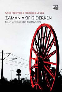 Zaman Akıp Giderken & Sanayi Devrimlerinden Bilgi Devrimine