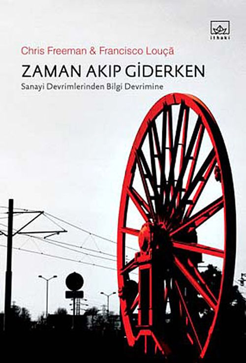 Zaman Akıp Giderken & Sanayi Devrimlerinden Bilgi Devrimine