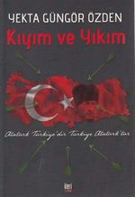 Kıyım ve Yıkım & Atatürk Türkiye'dir Türkiye Atatürk'tür