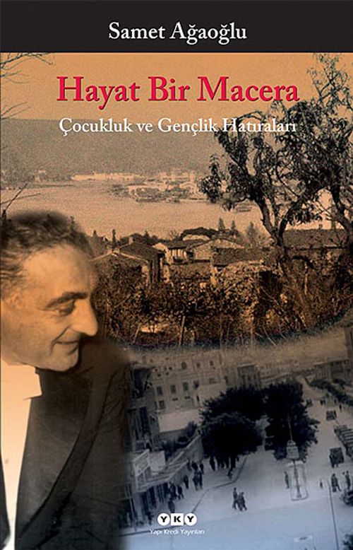 Hayat Bir Macera & Çocukluk ve Gençlik Hatıraları