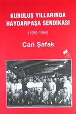 Kurtuluş Yıllarında Haydarpaşa Sendikası (1950-1964)
