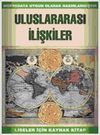 Uluslararası İlişkiler & Liseler İ&ccedil;in Kaynak Kitap