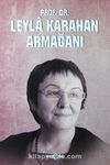 Prof. Dr. Leyla Karahan Armağanı (Ciltli)
