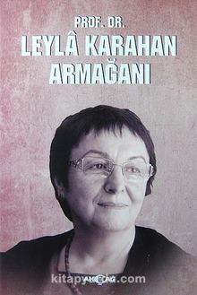 Prof. Dr. Leyla Karahan Armağanı (Ciltli) - Bilinmeyen Yazar