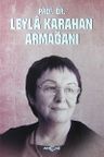 Prof. Dr. Leyla Karahan Armağanı (Ciltli)