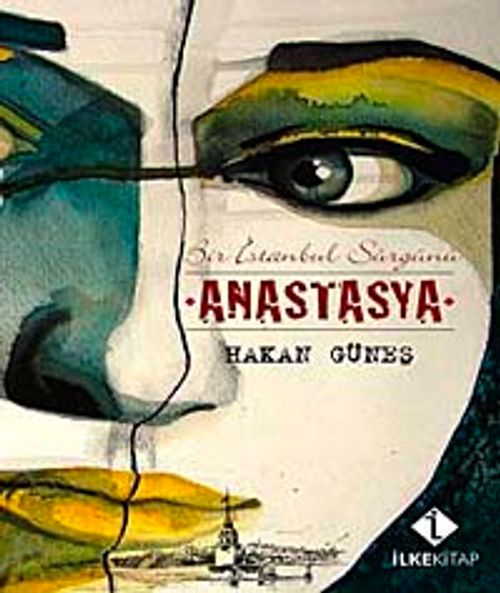 Anastasya Bir İstanbul Sürgünü