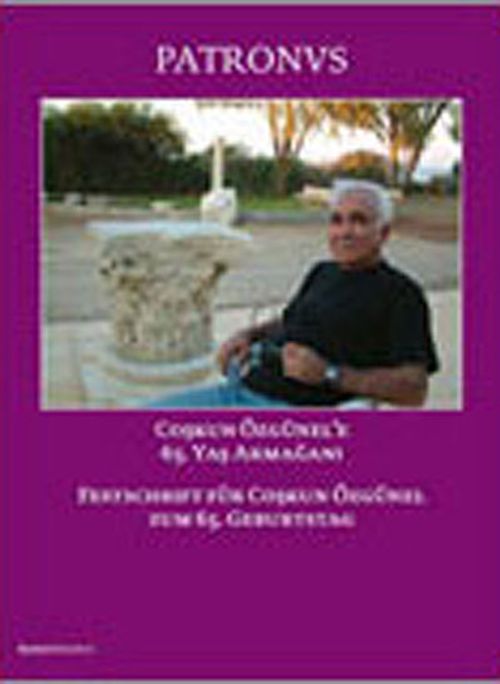Patronvs & Coşkun Özgünel'e 65 Yaş Armağanı / Festschrift Für Coşkun Özgünel