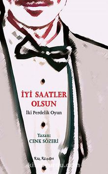 İyi Saatler Olsun & İki Perdelik Oyun - Cenk Sözeri