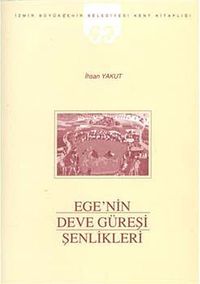 Ege'nin Deve Güreşi Şenlikleri