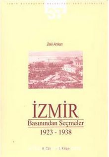 İzmir Basınından Seçmeler 1923-1938 II. Cilt - I. Kitap