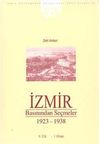 İzmir Basınından Se&ccedil;meler 1923-1938 II. Cilt - I. Kitap