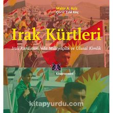 Irak Kürtleri & Irak Kürdistanı'nda Milliyetçilik ve Ulusal Kimlik