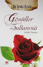 Bir Sevda Kitabı Gönüller Sultanına