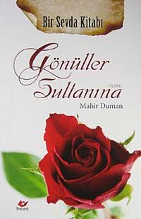 Bir Sevda Kitabı Gönüller Sultanına