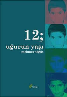 12; & Uğurun Yaşı
