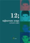 12; &amp; Uğurun Yaşı