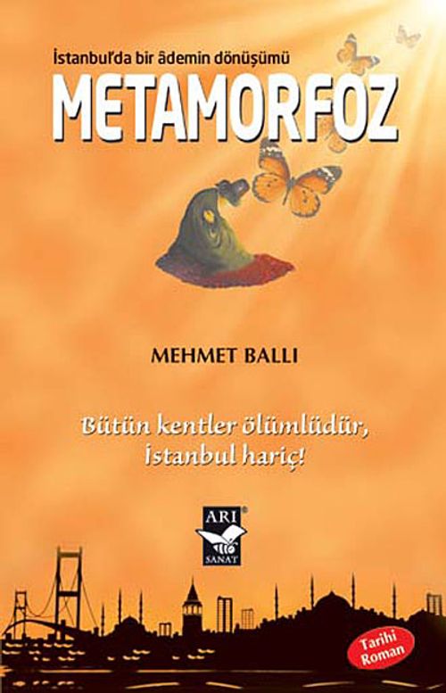Metamorfoz & İstanbul'da Bir Ademin Dönüşümü