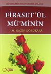 Firaset'&uuml;l M&uuml;'minin & M&uuml;'minlerin İnce ve Derin Anlayışı (Ciltli)