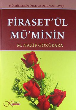 Firaset'ül Mü'minin & Mü'minlerin İnce ve Derin Anlayışı (Ciltli)