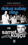 Dokuz Subay Olayı ve Samet Kuş&ccedil;u (27 Mayıs Darbesinin Ayak Sesleri)