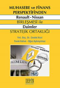 Muhasebe ve Finans Perspektifinden Renault-Nissan Birleşmesi ile Daimler Stratejik Ortaklığı