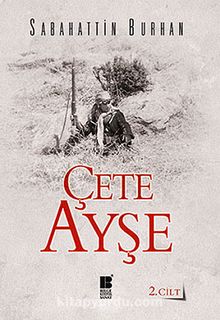 Çete Ayşe 2. Cilt - Sabahattin Burhan