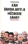 Kan Baronlarıyla M&uuml;zakere Sanatı & Pariste Son Tango