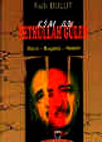 Kim Bu Fethullah Gülen Dünü - Bugünü - Hedefi