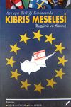 Avrupa Birliği Kıskacında Kıbrıs Meselesi (Bug&uuml;n&uuml; ve Yarını) / 41-D-4