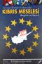 Avrupa Birliği Kıskacında Kıbrıs Meselesi (Bugünü ve Yarını)