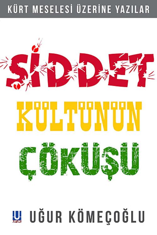 Şiddet Kültünün Çöküşü