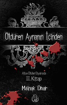 Öldüren Aynanın İçinden Alice Ölüler Diyarında (2.kitap)