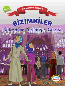 Bizimkiler / Selma'nın Selimiye Gezisi & Hikayelerle İslam 2 - Namaz
