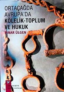 Ortaçağda Avrupa'da Kölelik - Toplum ve Hukuk