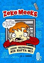 Zeke Meeks Neee! Televizyonsuz Bir Hafta mı?