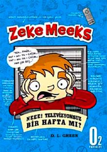 Zeke Meeks Neee! Televizyonsuz Bir Hafta mı?