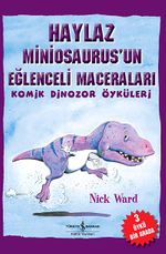 Haylaz Miniosaurus'un Eğlenceli Maceraları / Komik Dinozor Öyküleri