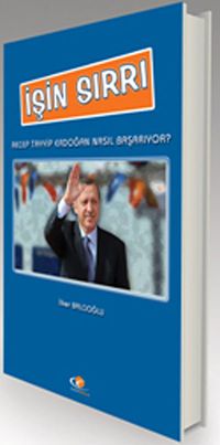 İşin Sırrı & Recep Tayyip Erdoğan Nasıl Başarıyor?