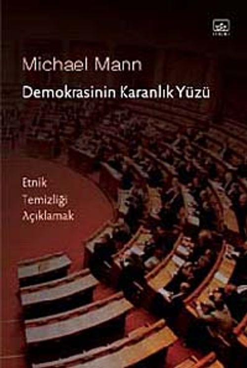 Demokrasinin Karanlık Yüzü & Etnik Temizliği Açıklamak