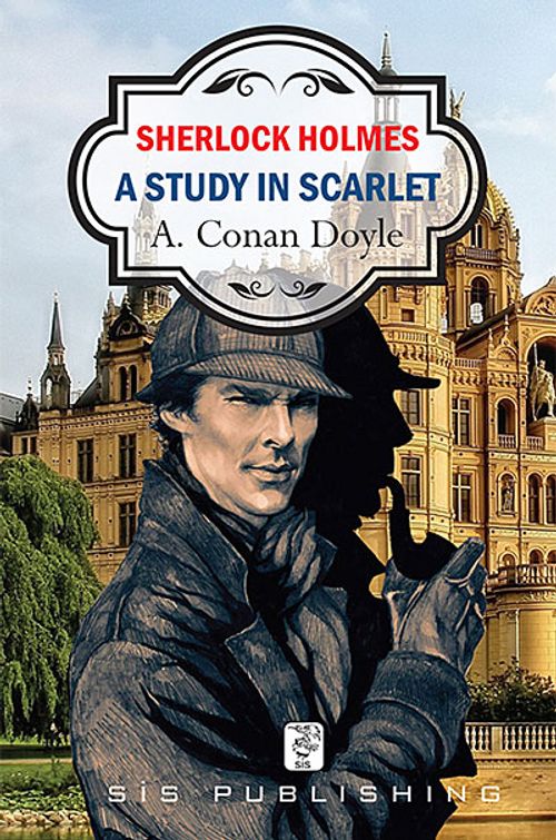 A Study in Scarlet - Sherlock Holmes