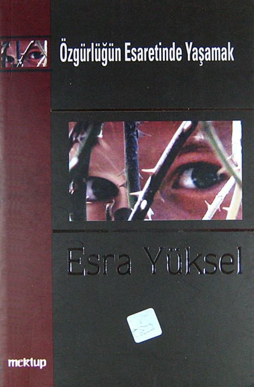 Özgürlüğün Esaretinde Yaşamak