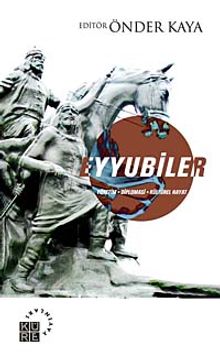 Eyyubiler & Yönetim - Diplomasi - Kültürel Hayat