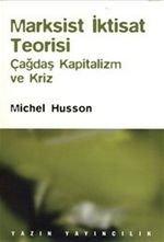 Marksist İktisat Teorisi & Çağdaş Kapitalizm ve Kriz