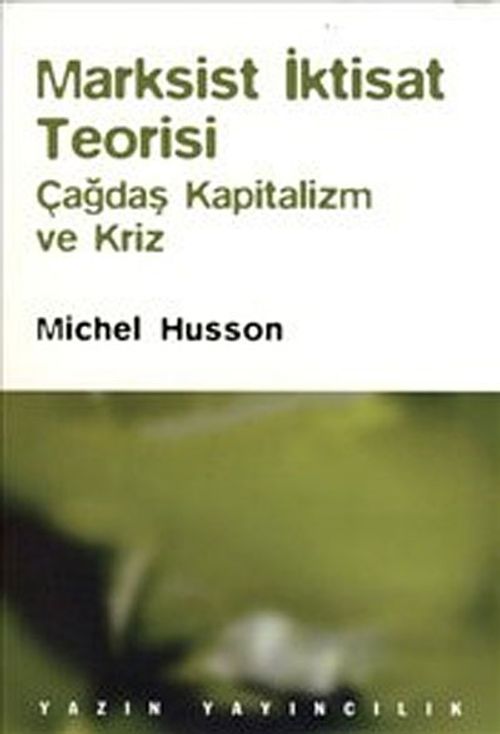 Marksist İktisat Teorisi & Çağdaş Kapitalizm ve Kriz