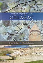 Tarihin Başladığı Yer Gülağaç