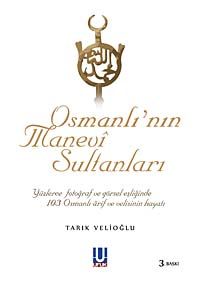 Osmanlı'nın Manevi Sultanları