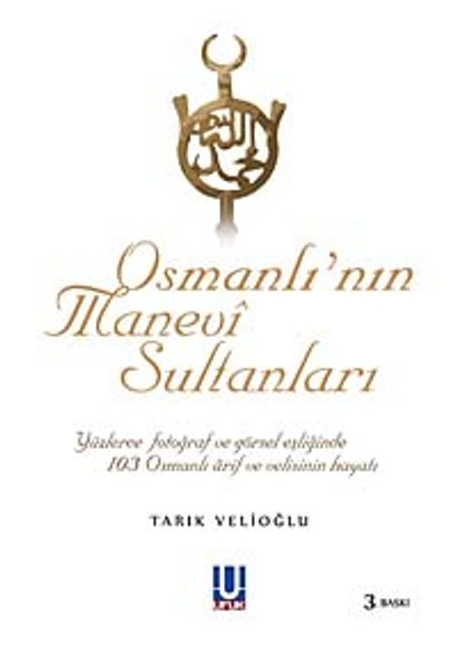Osmanlı'nın Manevi Sultanları