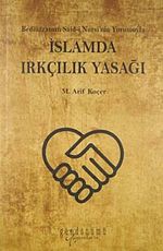 Bediüzzaman Said-i Nursi'nin Yorumuyla İslamda Irkçılık Yasağı