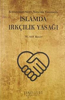 Bediüzzaman Said-i Nursi'nin Yorumuyla İslamda Irkçılık Yasağı
